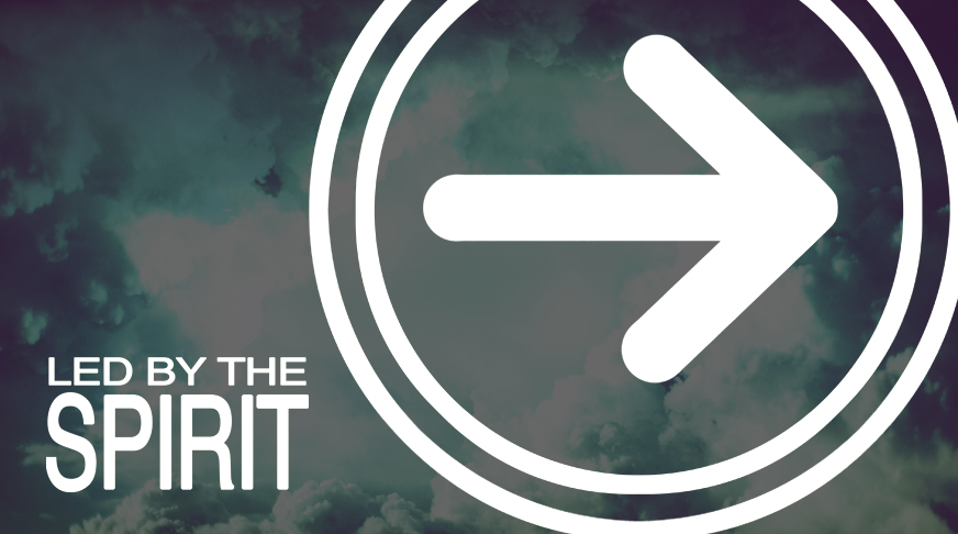 Being Led by the Spirit (Sermon&nbsp;Video)