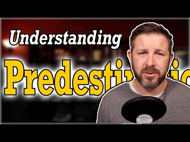 What is Predestination?